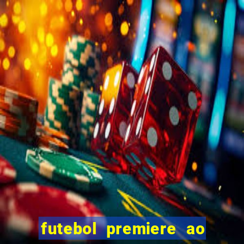 futebol premiere ao vivo gratis